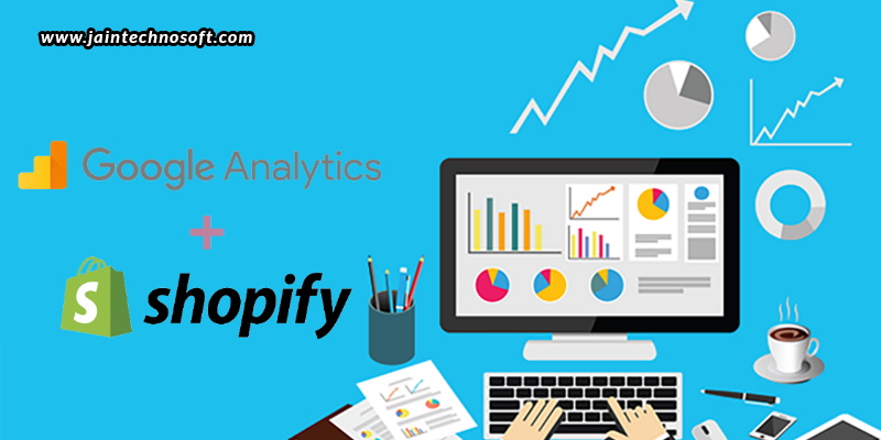 Setting Up Google Analytics For Shopify – Why & How