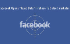 Now Facebook Data Firehose Available To Select Advertisers