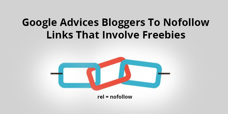 Google-Advices-Bloggers-To-Nofollow-Links-That-Involve-Freebies