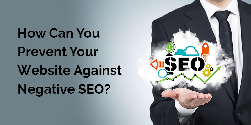 How-Can-You-Prevent-Your-Website-Against-Negative-SEO