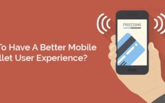 How To Have A Better Mobile Wallet User Experience?