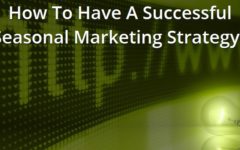 How To Have A Successful Seasonal Marketing Strategy?