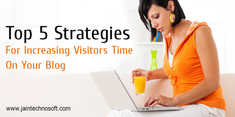 Strategies-For-Increasing-Visitors-Time-on-Blog