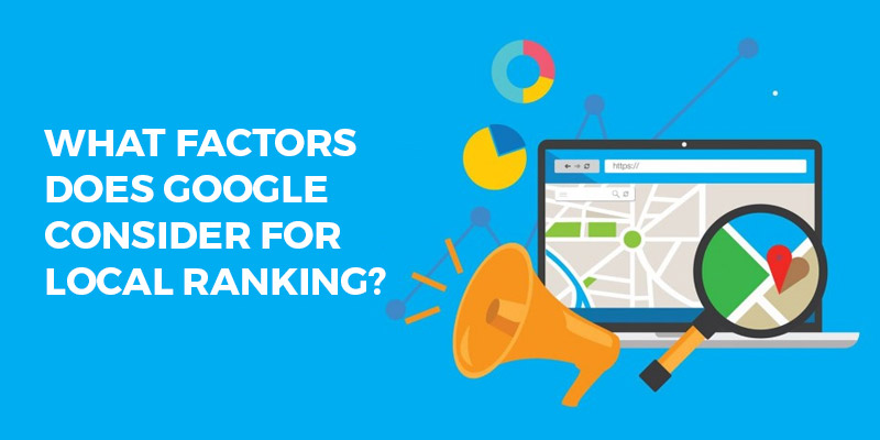 What-Factors-Does-Google-Consider-For-Local-Ranking