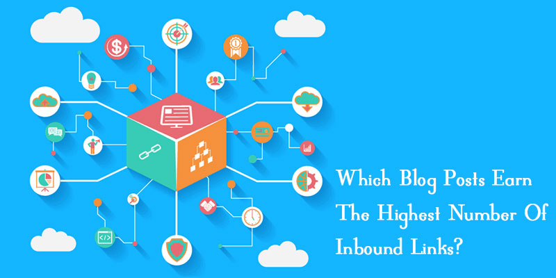 Which-Blog-Posts-Earn-The-Highest-Number-Of-Inbound-Links