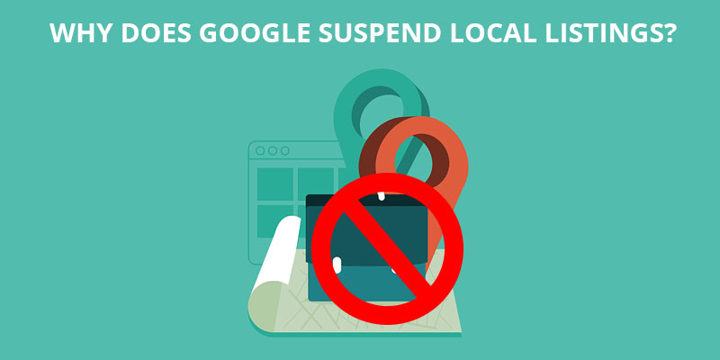 Why-Does-Google-Suspend-Local-Listings