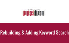 The Wayback Machine Is Updating Itself To Add Keyword Search